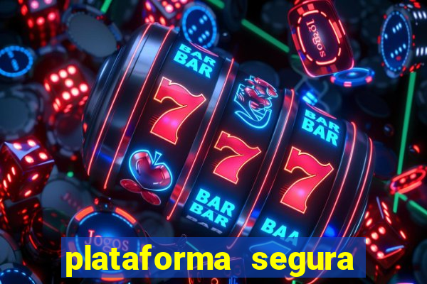 plataforma segura para ganhar dinheiro